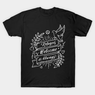 'Refugees Welcome Always' Refugee Care Awareness Shirt T-Shirt